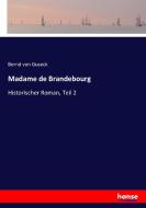 Madame de Brandebourg di Bernd Von Guseck edito da hansebooks