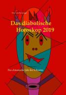 Das diabolische Horoskop 2019 di Peter-Louis Birnenegger edito da Books on Demand