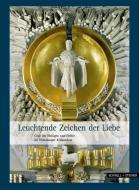 Leuchtende Zeichen Der Liebe: Chor Der Heiligen Und Helfer Im Wurzburger Kiliansdom di Paul-Werner Scheele edito da Schnell & Steiner