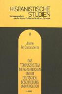 Das Tempussystem im Katalanischen und im Deutschen- Beschreibung und Vergleich di Jaume Tio Casacuberta edito da Lang, Peter GmbH