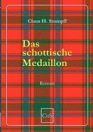 Das Schottische Medaillon di Claus H. Stumpff edito da Books on Demand
