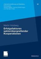 Erfolgsfaktoren sektorübergreifender Kooperationen di Martin Holzberg edito da Gabler Verlag