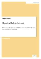Shopping Malls im Internet di Jürgen Fertig edito da Diplom.de