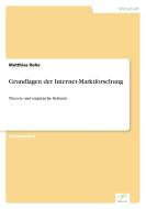 Grundlagen der Internet-Marktforschung di Matthias Rohe edito da Diplom.de
