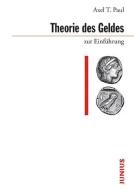 Theorie des Geldes zur Einführung di Paul edito da Junius Verlag GmbH