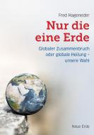 Nur die eine Erde di Fred Hageneder edito da Neue Erde GmbH