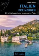 Italien - Der Norden di Stephan Brünjes edito da 360 grad medien