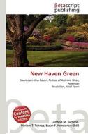 New Haven Green di Lambert M. Surhone, Miriam T. Timpledon, Susan F. Marseken edito da Betascript Publishing