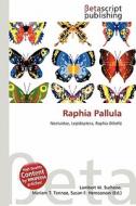Raphia Pallula edito da Betascript Publishing