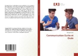 Communication Ecrite et Orale di Georges Kuessi edito da Editions universitaires europeennes EUE