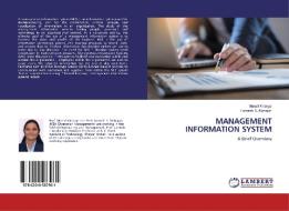 MANAGEMENT INFORMATION SYSTEM di Monali Kirange, Lomesh S. Mahajan edito da LAP Lambert Academic Publishing
