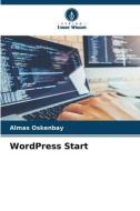 WordPress Start di Almas Oskenbay edito da Verlag Unser Wissen