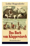 Das Buch Vom Klapperstorch (kinderklassiker) di Lothar Meggendorfer edito da E-artnow