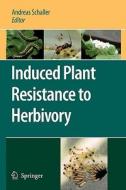 Induced Plant Resistance to Herbivory edito da Springer Netherlands
