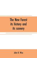 The New Forest di John R. Wise edito da Alpha Editions