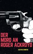 Der Mord an Roger Ackroyd (German) di Agatha Christie edito da Grapevine India
