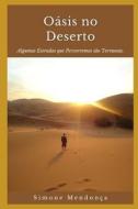 Oasis No Deserto di Mendonca Simone Mendonca edito da Independently Published