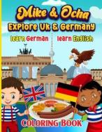 Mike & Ocha Explore Germany di Mindex Books edito da Independently Published