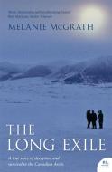 The Long Exile di Melanie McGrath edito da HarperCollins Publishers