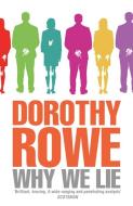 Why We Lie di Dorothy Rowe edito da HarperCollins Publishers