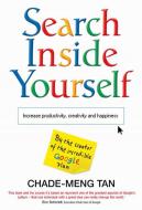 Search Inside Yourself di Chade-Meng Tan edito da HarperCollins Publishers