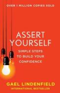 Assert Yourself di Gael Lindenfield edito da HarperCollins Publishers