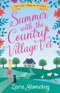 Summer with the Country Village Vet di Zara Stoneley edito da HarperCollins Publishers