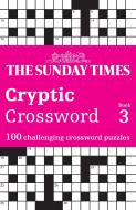 The Sunday Times Cryptic Crossword Book 3 di The Times Mind Games, Peter Biddlecombe edito da HarperCollins Publishers