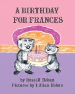 A Birthday for Frances di Russell Hoban edito da HARPERCOLLINS