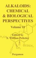 Alkaloids: Chemical and Biological Perspectives di William Ed. S.W. Ed. Pelletier, William Ed S. W. Ed Pelletier edito da PERGAMON PR