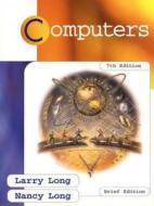 Computers, Brief Edition di Larry Long, Nancy Long edito da Pearson Education