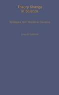 Theory Change in Science: Strategies from Mendelian Genetics di Lindley Darden edito da OXFORD UNIV PR