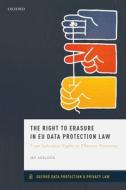 The Right To Erasure In Eu Data Protection Law di Jef Ausloos edito da Oxford University Press