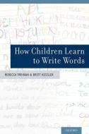 How Children Learn to Write Words di Rebecca Treiman, Brett Kessler edito da OXFORD UNIV PR