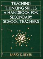 Teaching Thinking Skills di Barry K. Beyer edito da Pearson Education (us)