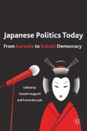 Japanese Politics Today di Takashi Inoguchi edito da Palgrave Macmillan