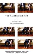 The Master Bedroom di Tessa Hadley, Hadley edito da St. Martins Press-3PL