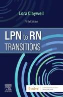 LPN To RN Transitions di Lora Claywell edito da Elsevier - Health Sciences Division