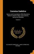 Carmina Gadelica di Alexander Carmichael, James Carmichael Watson edito da Franklin Classics Trade Press