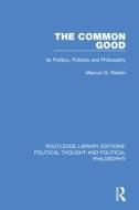 The Common Good di Marcus G. Raskin edito da Taylor & Francis Ltd