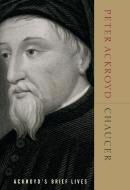 Chaucer: Ackroyd's Brief Lives di Peter Ackroyd edito da DOUBLEDAY & CO