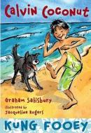 Calvin Coconut: Kung Fooey di Graham Salisbury edito da Wendy Lamb Books