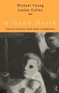 A Good Death di Lesley Cullen edito da Routledge