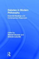 Debates in Modern Philosophy di Stewart Duncan edito da Routledge