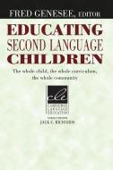 Educating Second Language Children di Fred Genesee edito da Cambridge University Press