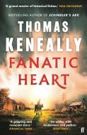 Fanatic Heart di Thomas Keneally edito da Faber And Faber Ltd.