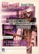 Manufacturing Technology di Roger L. Timings, Steve Wilkinson edito da Pearson Education Limited