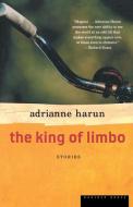 The King of Limbo: Stories di Adrianne Harun edito da HOUGHTON MIFFLIN