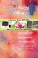 Chief Privacy Officer A Complete Guide - 2020 Edition di Gerardus Blokdyk edito da 5STARCooks