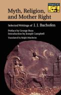 Myth, Religion, and Mother Right di Johann Jakob Bachofen edito da Princeton University Press